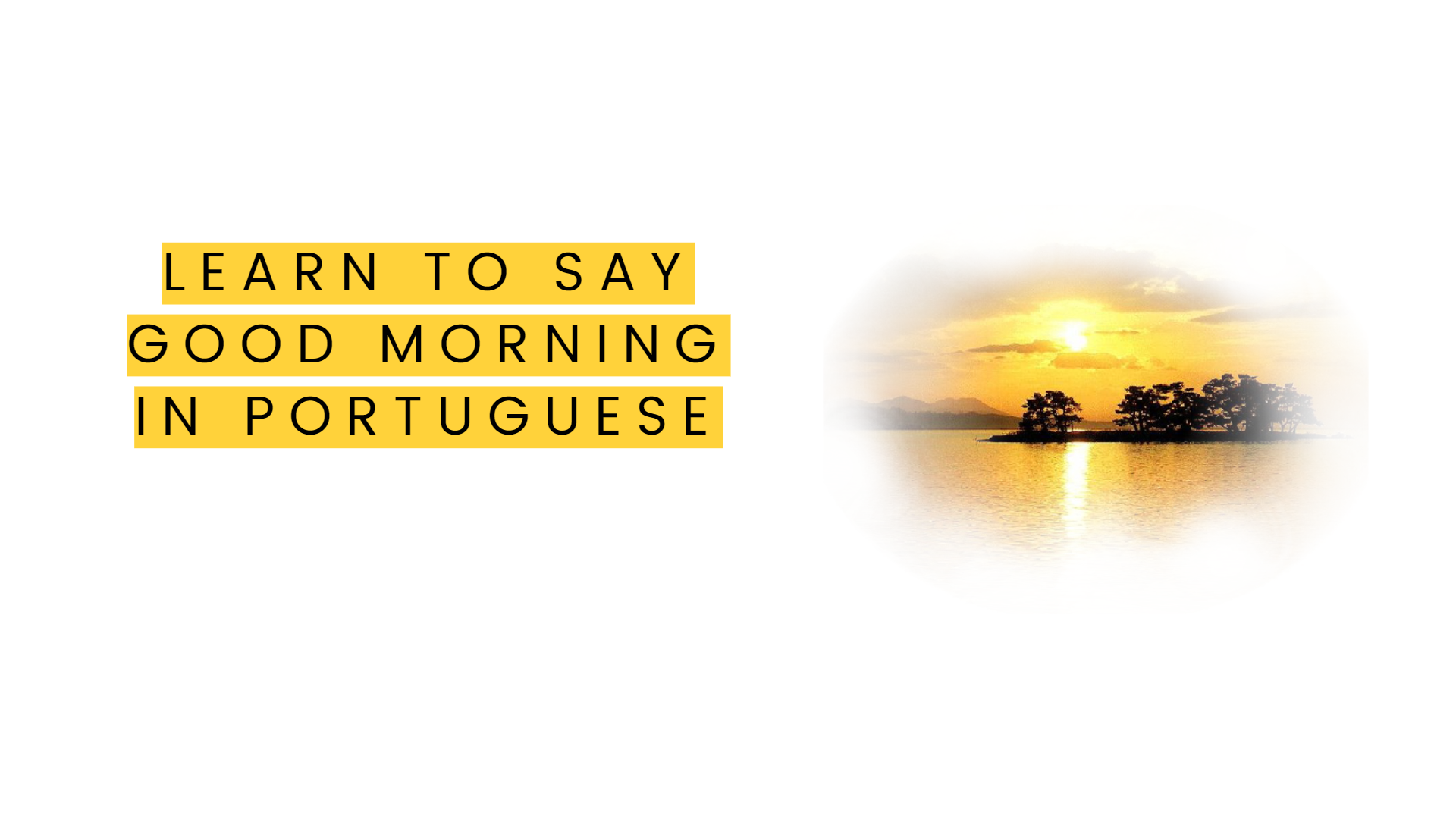How to Say Good Morning in Brazilian Portuguese