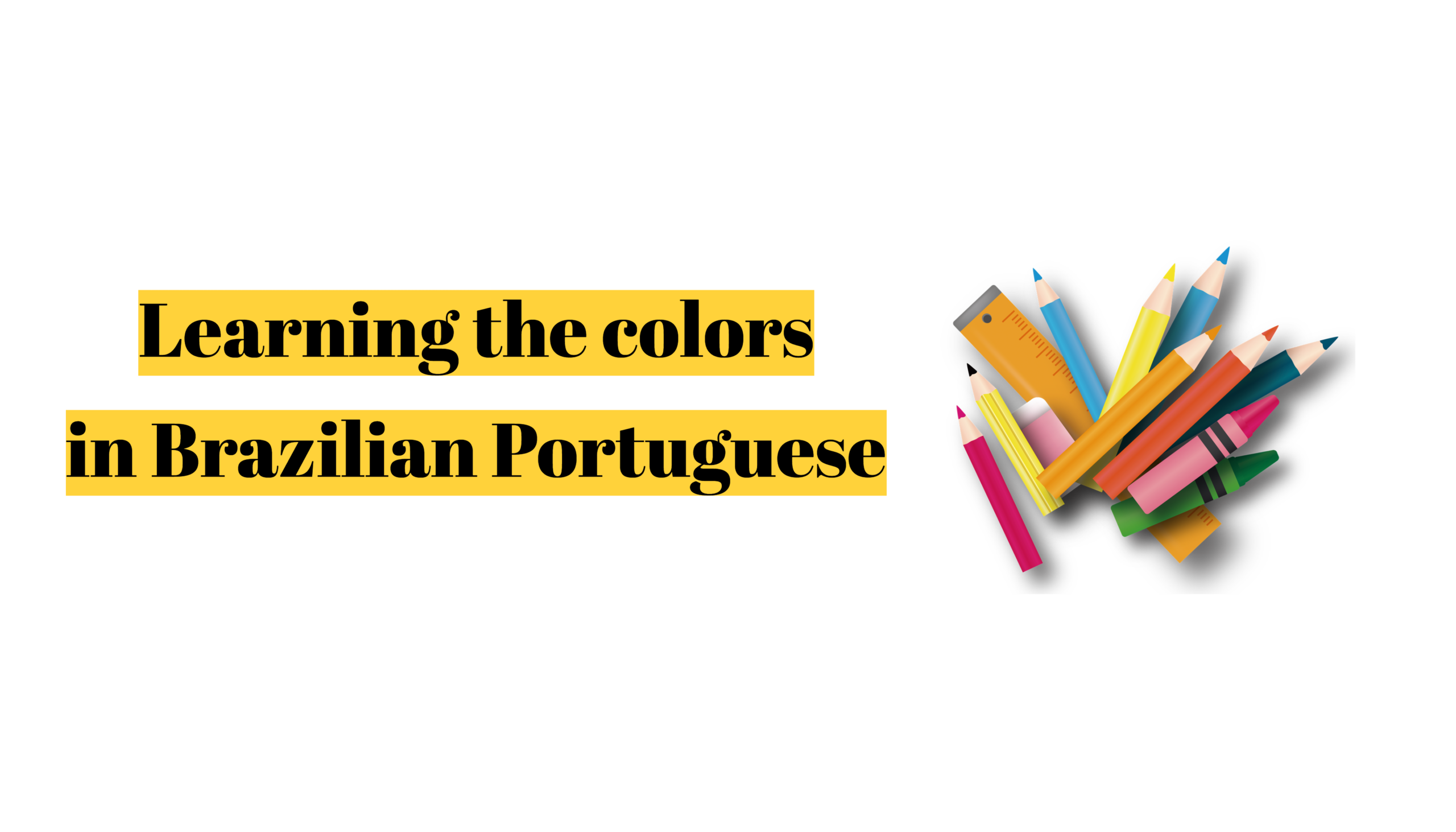 Exploring Colors in Brazilian Portuguese: A Vibrant Journey